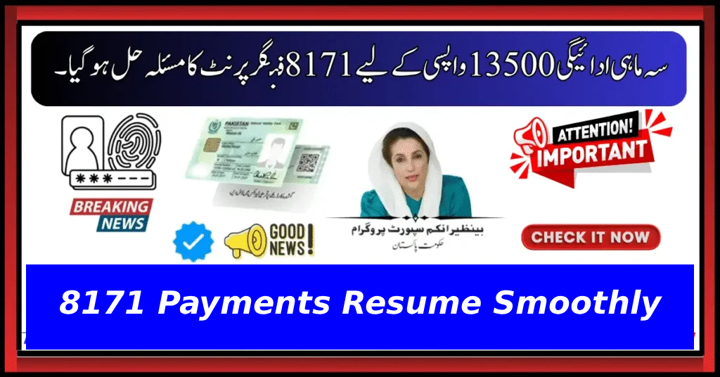 Benazir Income Support Programme Resolves Biometric Glitch, 8171 Payments Resume Smoothly